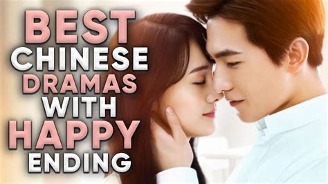 chinese happy ending|TOP 10 HAPPY ENDING Chinese Dramas That will Not .